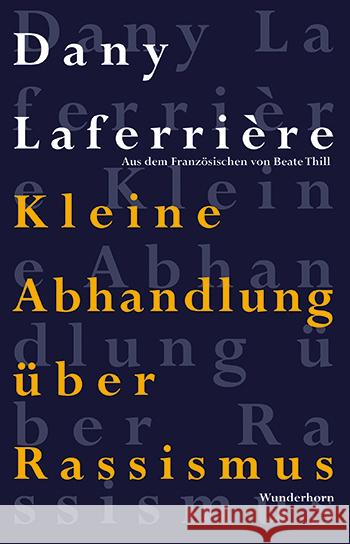 Kleine Abhandlung über Rassismus Laferrière, Dany 9783884236741 Wunderhorn