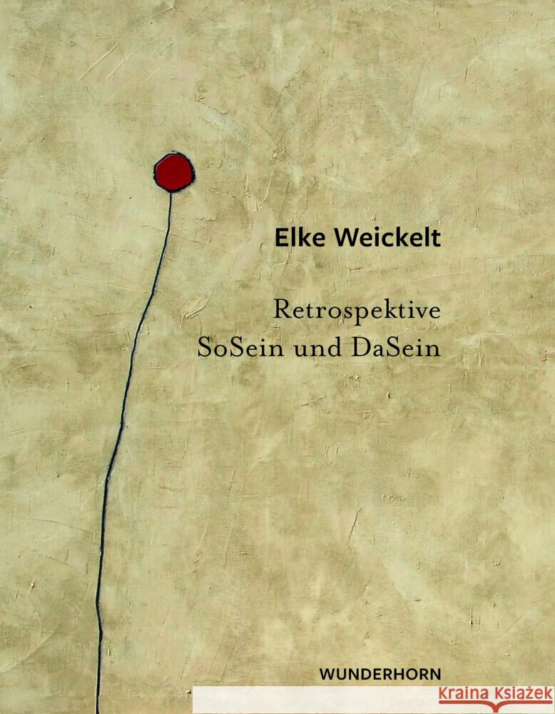 SoSein und DaSein Weickelt, Elke 9783884237199 Wunderhorn