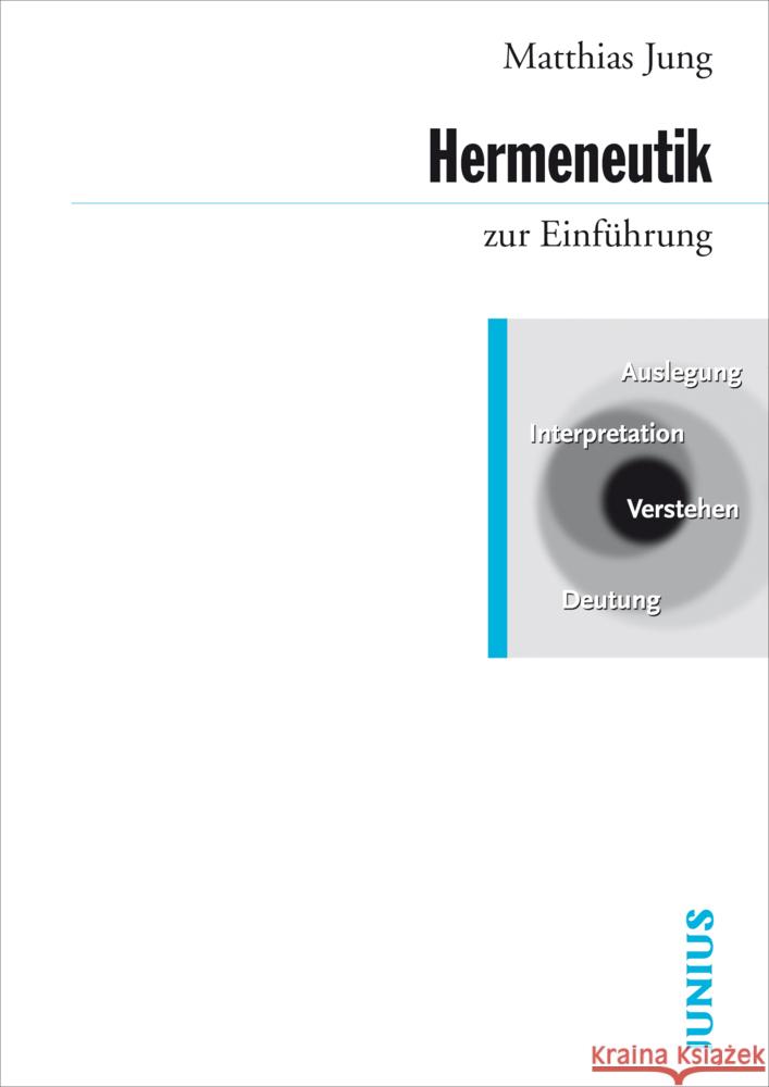 Hermeneutik zur Einführung Jung, Matthias 9783885060659 Junius Verlag