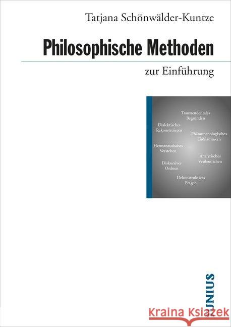 Philosophische Methoden zur Einführung Schönwälder-Kuntze, Tatjana 9783885060925 Junius Verlag