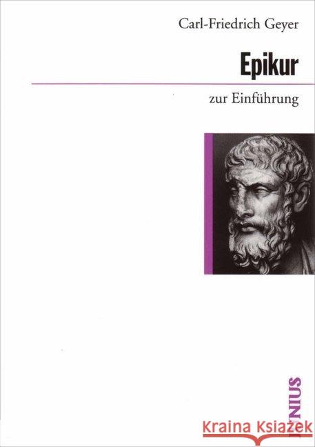 Epikur zur Einführung Geyer, Carl-Friedrich   9783885063285 Junius Verlag