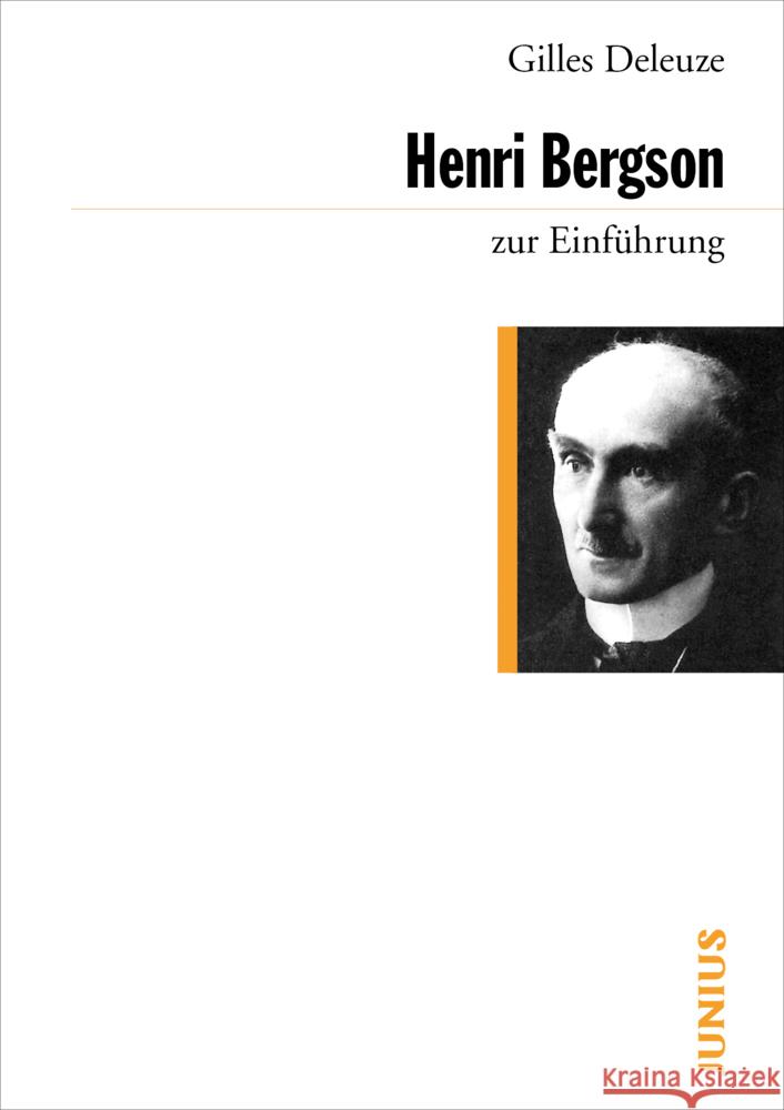 Henri Bergson zur Einführung : Hrsg. u. übers. v. Martin Weinmann Deleuze, Gilles   9783885063360