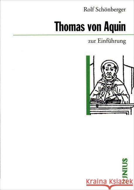 Thomas von Aquin zur Einführung Schönberger, Rolf   9783885063513