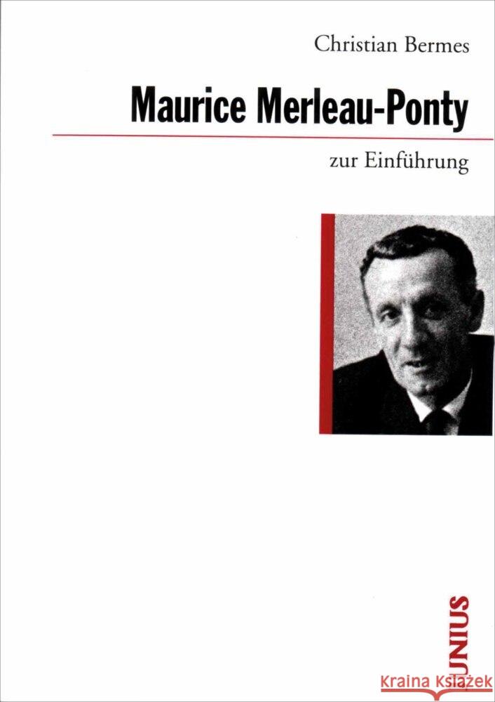 Maurice Merleau-Ponty zur Einführung Bermes, Christian   9783885063995