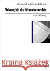 Philosophie der Menschenrechte zur Einführung Menke, Christoph Pollmann, Arnd  9783885066392 Junius Verlag