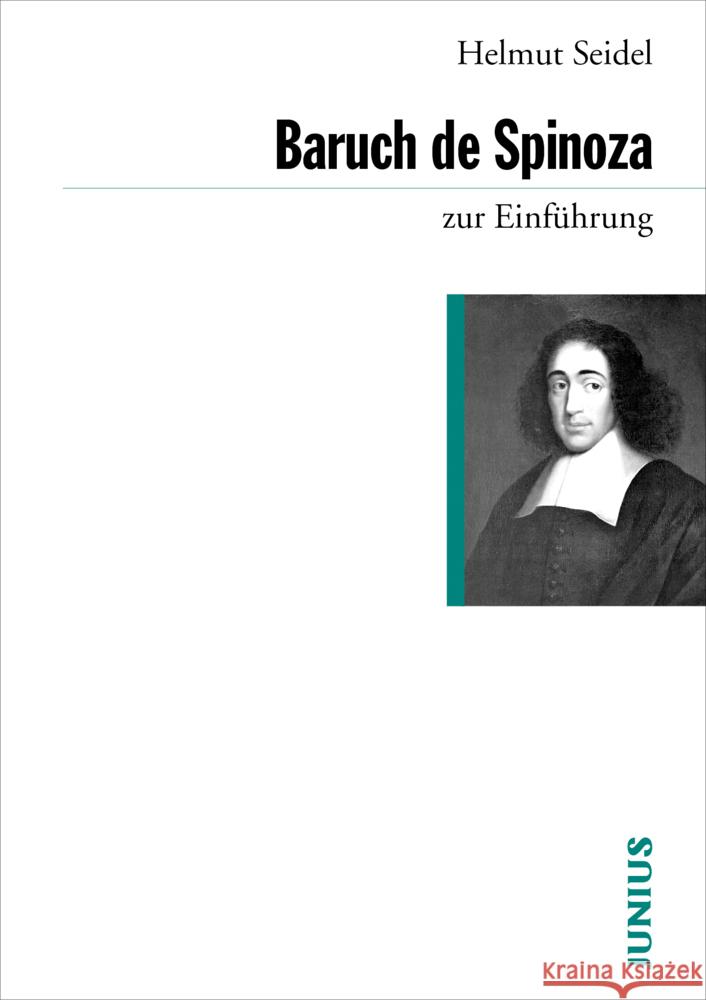 Baruch de Spinoza zur Einführung Seidel, Helmut   9783885066446 Junius Verlag