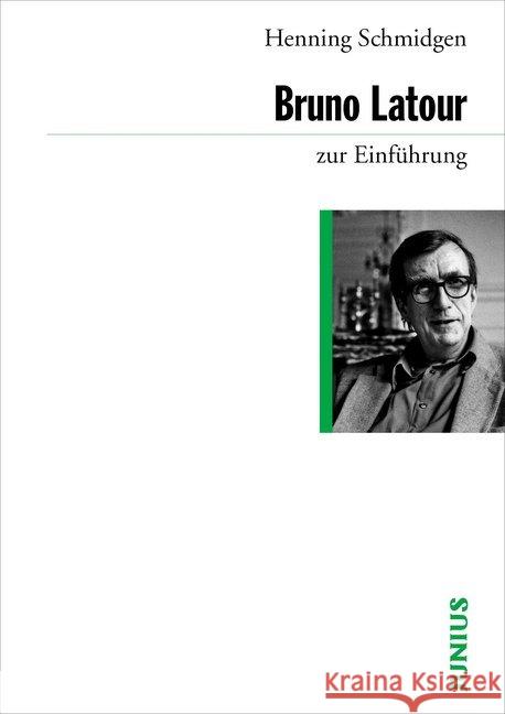 Bruno Latour zur Einführung Schmidgen, Henning 9783885066804