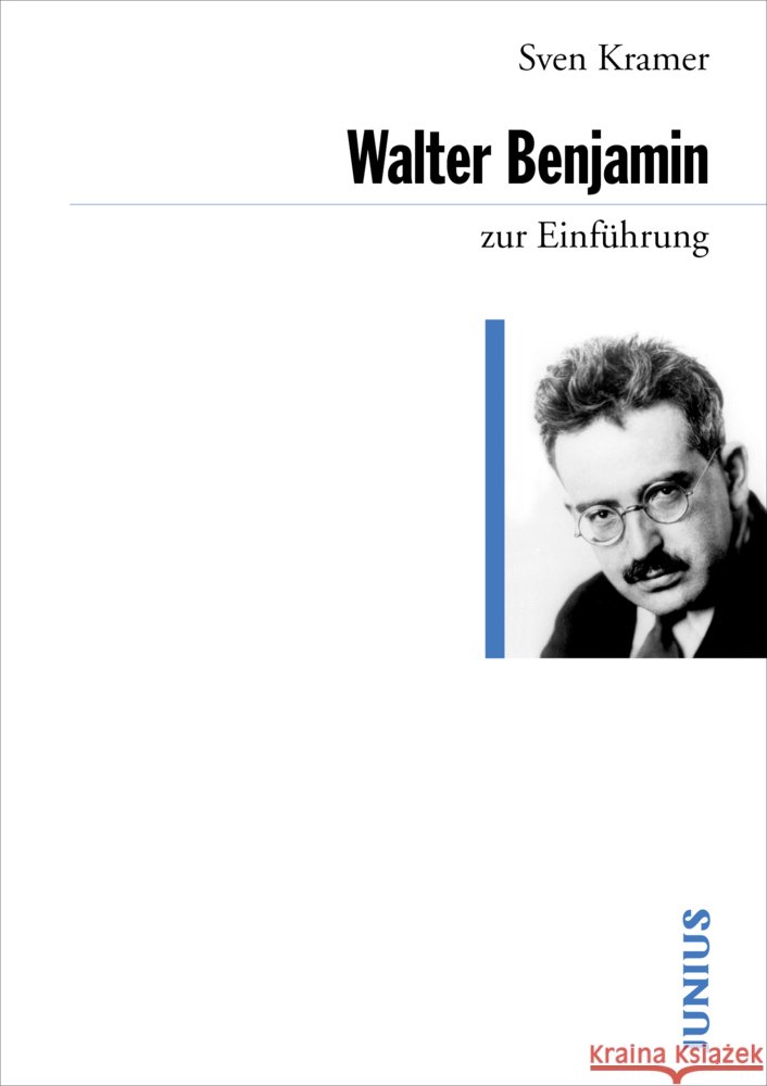 Walter Benjamin zur Einführung Kramer, Sven   9783885066835 Junius Verlag