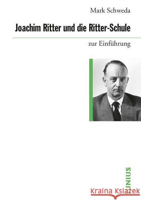 Joachim Ritter und die Ritter-Schule Schweda, Mark 9783885067085 Junius Verlag