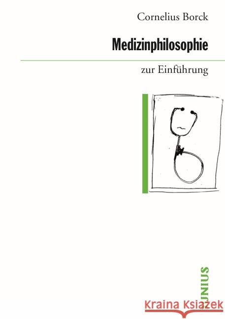 Medizinphilosophie zur Einführung Borck, Cornelius 9783885067467 Junius Verlag