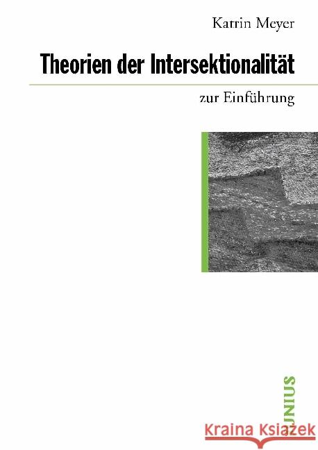 Theorien der Intersektionalität zur Einführung Meyer, Katrin 9783885067825 Junius Verlag