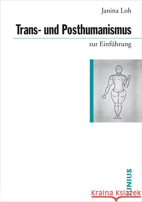 Trans- und Posthumanismus Loh, Janina 9783885068082