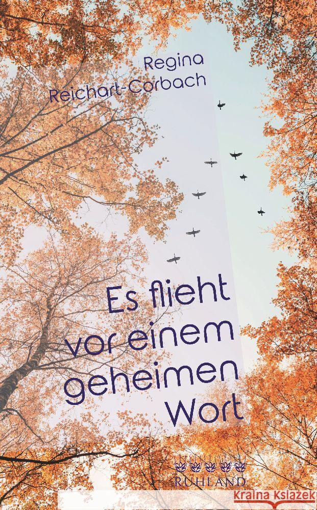 Es flieht vor einem geheimen Wort Reichart-Corbach, Regina 9783885091844