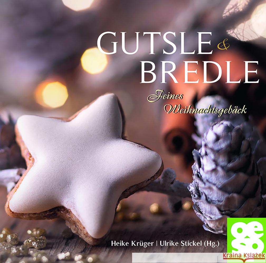 Bredle & Gutsle : Feines Weihnachtsgebäck Krüger, Heike 9783886279333 Oertel & Spörer