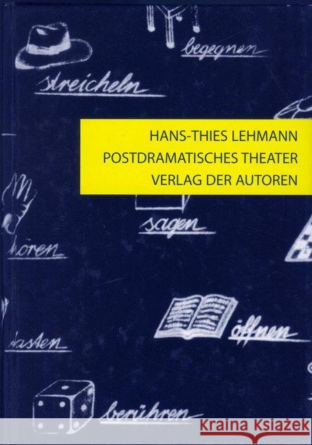 Postdramatisches Theater Lehmann, Hans-Thies   9783886612840 Verlag der Autoren