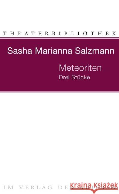 Meteoriten : Drei Stücke Salzmann, Marianna 9783886613748 Verlag der Autoren