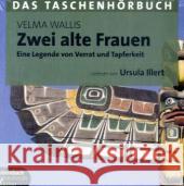 Zwei alte Frauen, 3 Audio-CDs : Eine Legende von Verrat und Tapferkeit Wallis, Velma 9783886988259 Steinbach sprechende Bücher