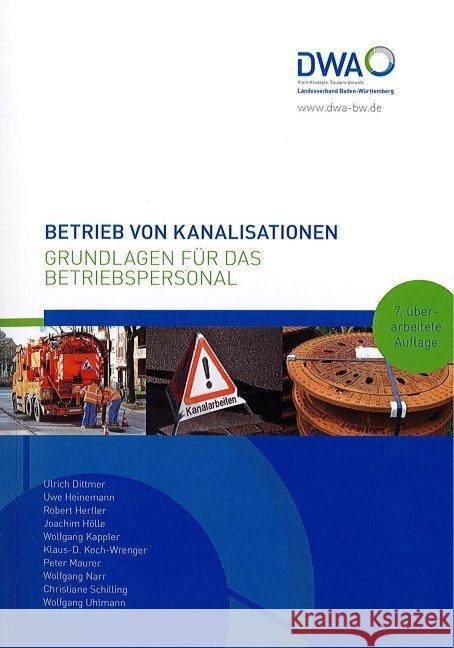 Betrieb von Kanalisationen : Grundlagen für das Betriebspersonal Dittmer, Ulrich; Heinemann, Uwe; Hertler, Robert 9783887216665