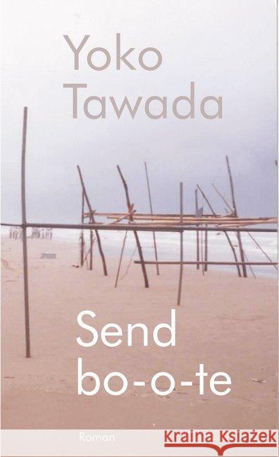 Sendbo-o-te : Roman Tawada, Yoko 9783887696887 Konkursbuch
