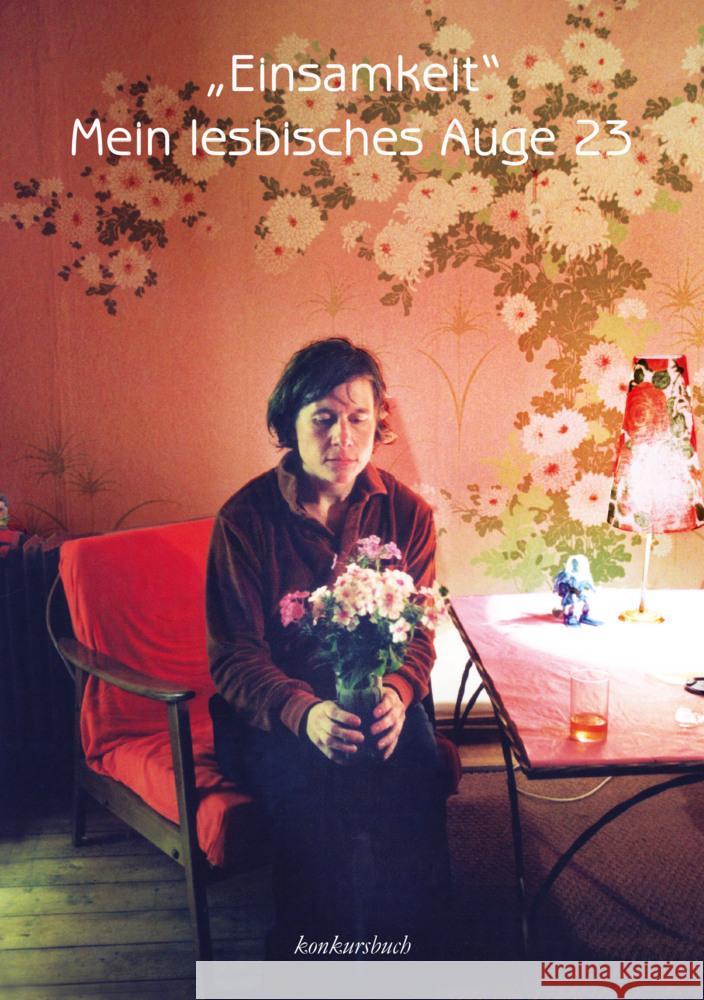 Mein lesbisches Auge 23: Einsamkeit Schwab, Waltraud, Berlin, Malou, Brandl, Sabine 9783887699239