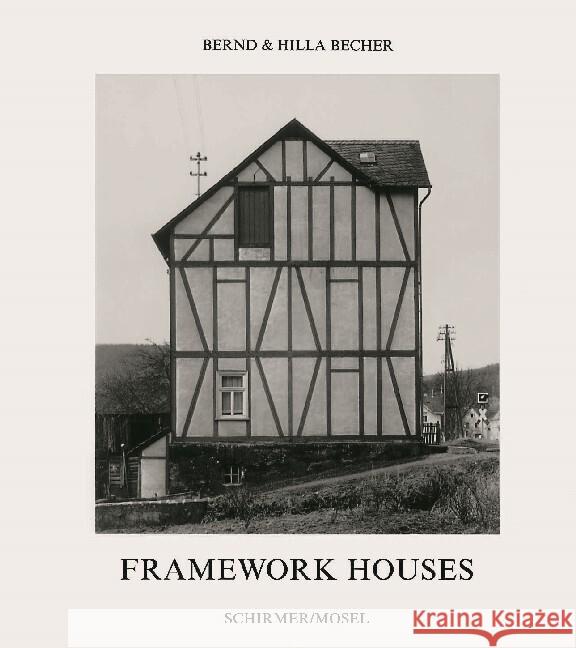 Framework Houses of the Siegen Industrial Region Becher, Bernd Becher, Hilla  9783888140136 SCHIRMER/MOSEL