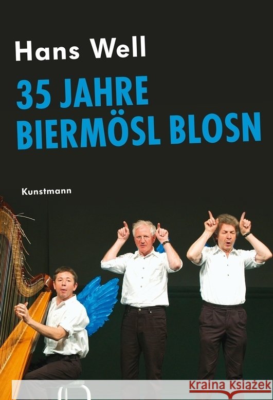 35 Jahre Biermösl Blosn Well, Hans; Kotteder, Franz 9783888978234 Kunstmann