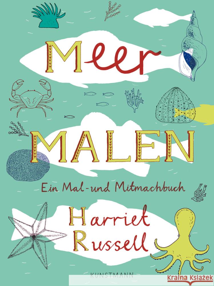 Meer malen : Ein Mal- und Mitmachbuch Russell, Harriet 9783888979422 Verlag Antje Kunstmann