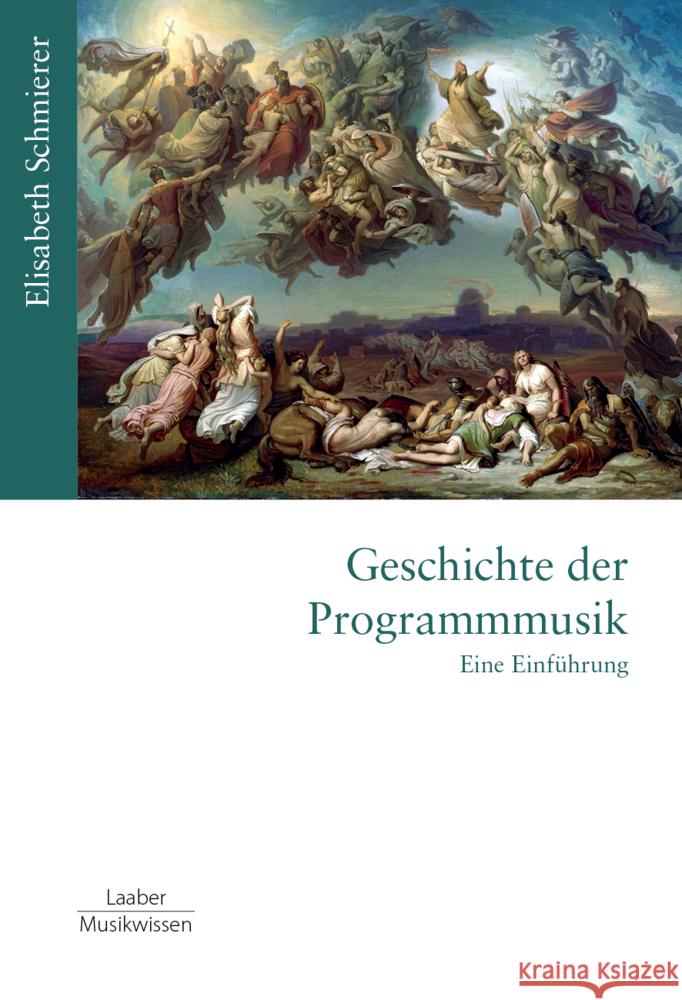 Geschichte der Programmmusik Schmierer, Elisabeth 9783890078632 Laaber-Verlag