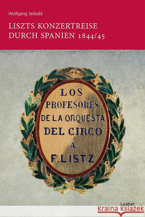 Liszts Konzertreise durch Spanien 1844/45 Seibold, Wolfgang 9783890078793