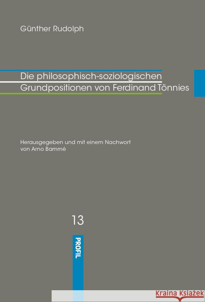Die philosophisch-soziologischen Grundpositionen von Ferdinand Tönnies Rudolph, Günther 9783890197517
