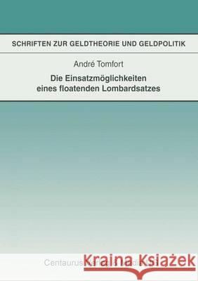 Die Einsatzmöglichkeiten Eines Floatenden Lombardsatzes Tomfort, Andre 9783890859903 Centaurus Verlag & Media