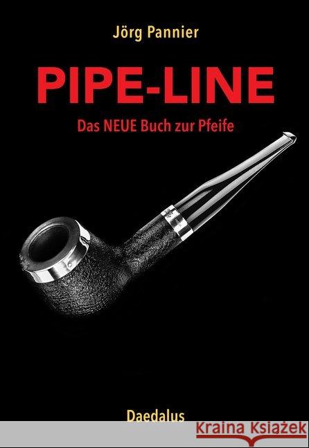 Pipe-Line : Das NEUE Buch zur Pfeife Pannier, Jörg 9783891262382 Daedalus