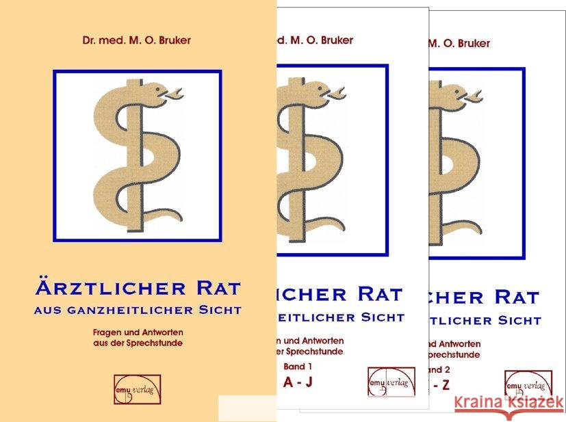 Ärztlicher Rat aus ganzheitlicher Sicht, 2 Bde. : A-J; K-Z Bruker, Max O.   9783891890028 emu