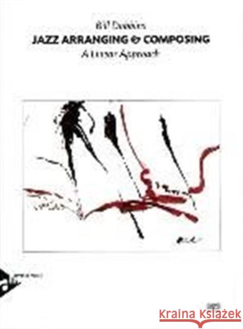 Jazz Arranging & Composing: A Linear Approach. Textbook. Bill Dobbins 9783892210061 advance music