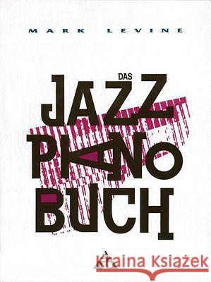 Das Jazz Piano Buch Mark Levine 9783892210405 advance music GmbH