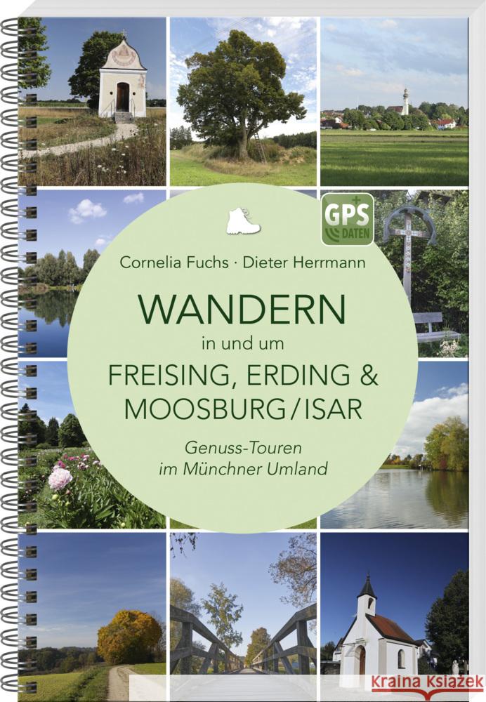Wandern in und um Freising, Erding & Moosburg/Isar Fuchs, Cornelia, Herrmann, Dieter 9783892515401