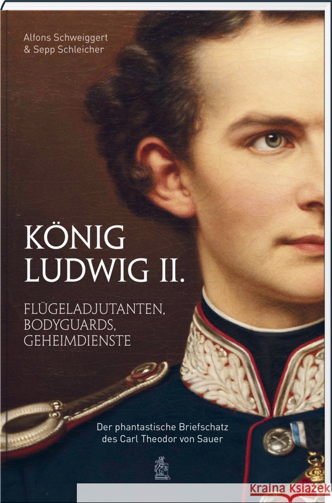 König Ludwig II. Schweiggert, Alfons, Schleicher, Sepp 9783892515517 Bayerland