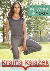 Pilates + Yoga, 1 DVD : Das Training für Figurstyling, Energie und Balance Becker, Barbara 9783892760085