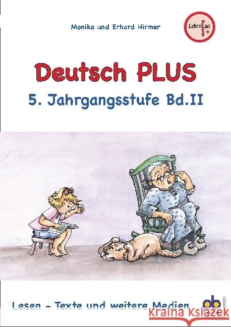 Deutsch PLUS 5. Jahrgangsstufe. Bd.2 : Lesen - Texte und weitere Medien Hirmer, Monika 9783892914419