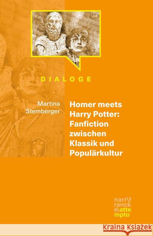 Homer meets Harry Potter: Fanfiction zwischen Klassik und Populärkultur Stemberger, Martina 9783893084623 Attempto