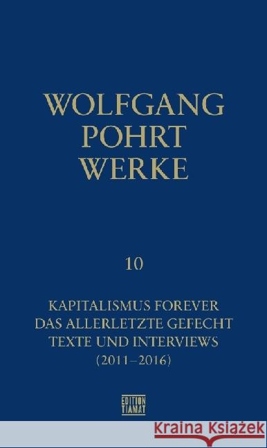 Kapitalismus Forever & Das allerletzte Gefecht & Texte und Interviews (2011-2016)  9783893202317 Bittermann