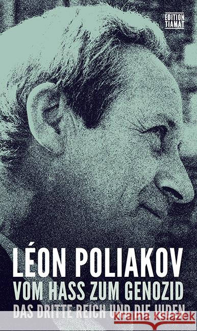 Vom Hass zum Genozid Poliakov, Léon 9783893202775 Edition Tiamat