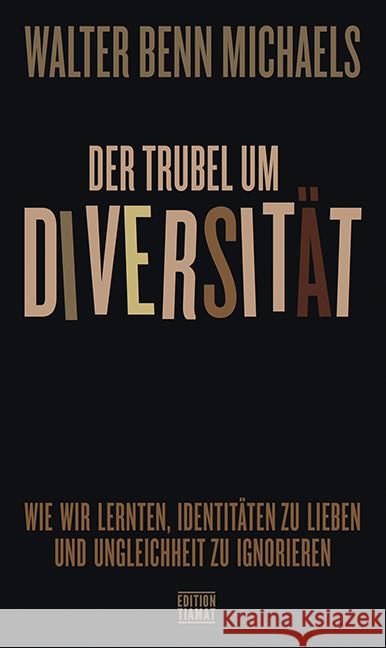 Der Trubel um Diversität Michaels, Walter Benn 9783893202799 Edition Tiamat