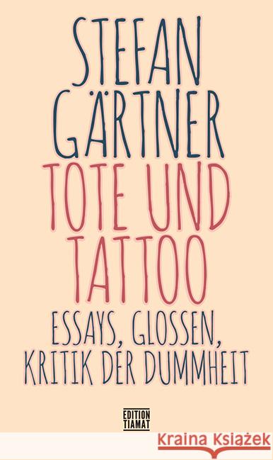 Tote und Tattoo Gärtner, Stefan 9783893202997