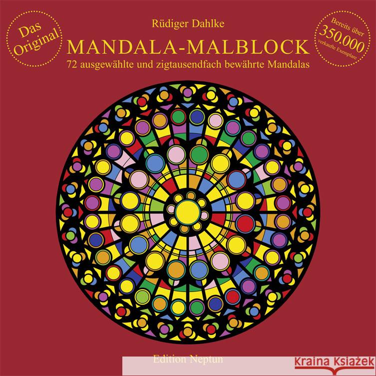 Mandala-Malblock : 72 ausgewählte Mandalas aus Ost und West und aus der Mitte Dahlke, Ruediger   9783893210763 Neptun Media
