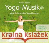 Yoga-Musik 2, Audio-CD : Ideal für lebendige Yoga-Übungen. belebend & vitalisierend Stein, Arnd 9783893267750