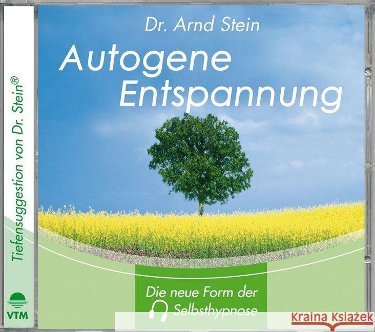 Autogene Entspannung, 1 CD-Audio : Die neue Form der Selbsthypnose Stein, Arnd 9783893268016 VTM