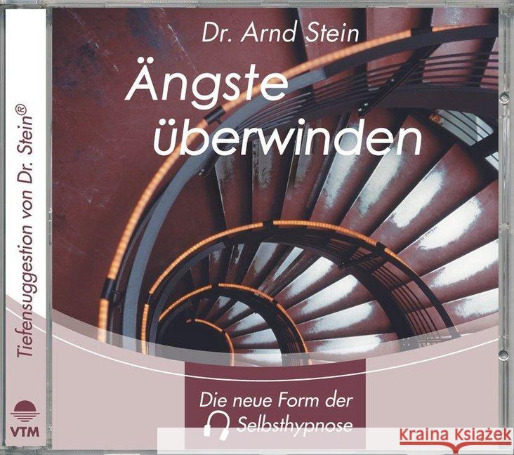 Ängste überwinden, 1 CD-Audio : Die neue Form der Selbsthypnose Stein, Arnd 9783893268603