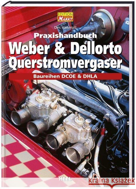 Praxishandbuch Weber & Dellorto Querstromvergaser : Baureihen DCOE & DHLA Hammill, Des   9783893659227 Heel