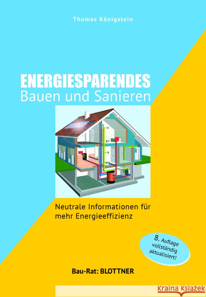 Energiesparendes Bauen und Sanieren Königstein, Thomas 9783893671649 Blottner